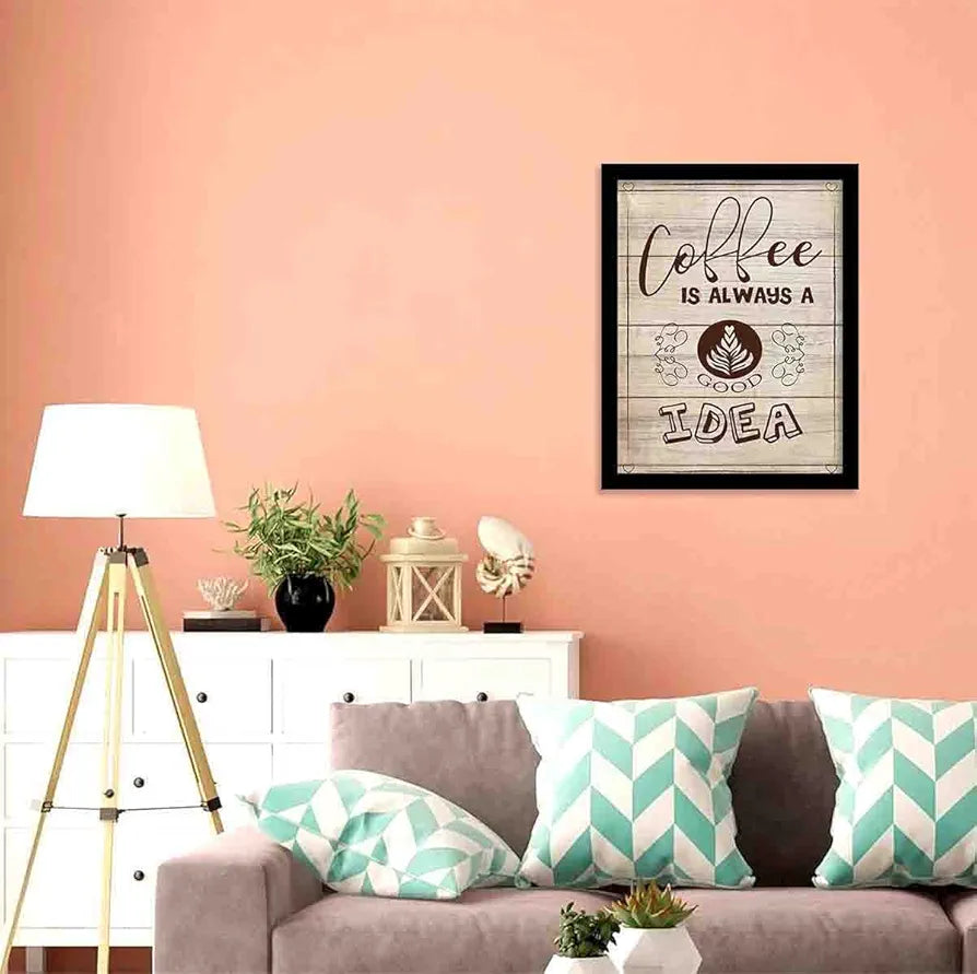 Kotart Coffee Is Always Good Idea Kitchen Quotes Poster with Frame