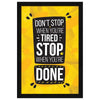 ArtX Paper Stop When You're Done Motivational Quote Framed Wall Art Painting